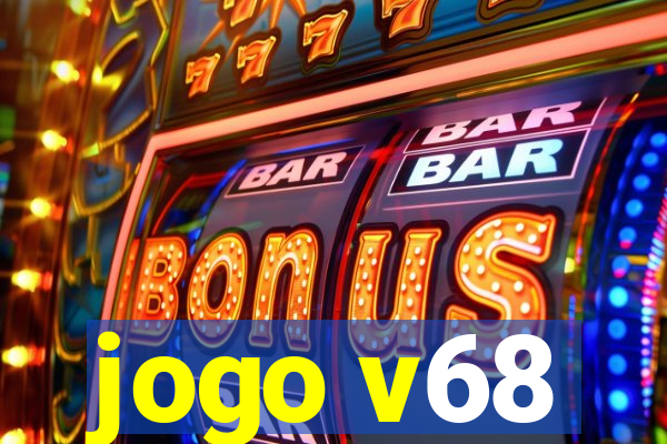 jogo v68